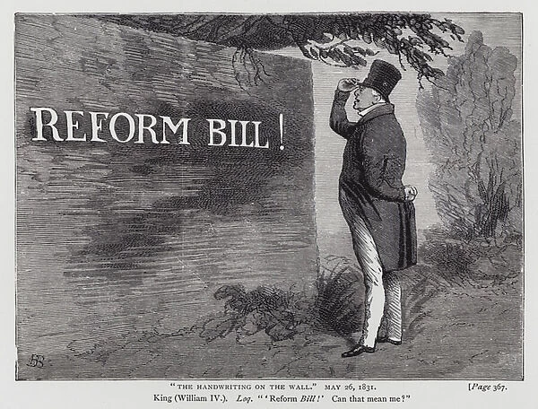 The Handwriting on the Wall, satire depicting King William IV looking at a wall with the slogan 'Reform Bill!'painted on it, 1831 (engraving)
