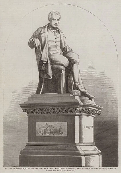 Statue in Nelson-Square, Bolton, to the Memory of Samuel Crompton, the Inventor of the Spinning-Machine called the Mule (engraving)