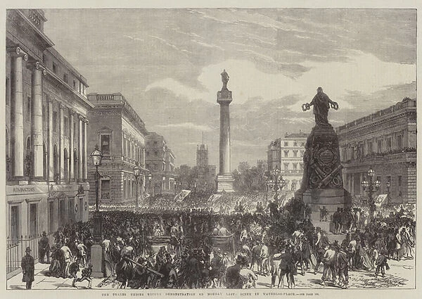 The Trades Unions Reform Demonstration on Monday last, Scene in Waterloo-Place (engraving)