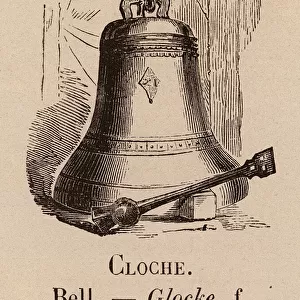 Le Vocabulaire Illustre: Cloche; Bell; Glocke (engraving)