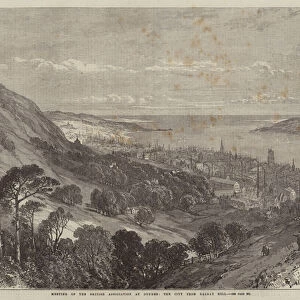 Meeting of the British Association at Dundee, the City from Balgay Hill (engraving)
