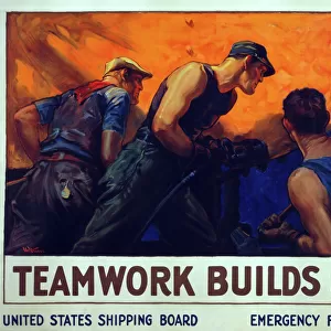 Recruitment Campaign "Teamwork Builds Ships", pub. 1917 (colour lithograph)