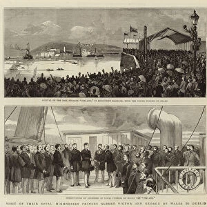 Visit of Their Royal Highnesses Princes Albert Victor and George of Wales to Dublin (engraving)